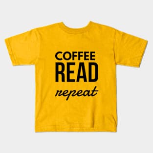 Coffee Read Repeat Kids T-Shirt